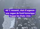 -46°C de ressenti, état d'urgence : une vague de froid historique frappe les États-Unis