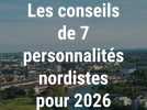 Les conseils de 7 personnalités nordistes pour 2026