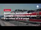 VIDEO. Accidents ferroviaires en Espagne : l'émotion fait place à la colère et à la grève