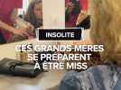 Ces grands-mères se préparent à être Miss