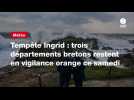 VIDEO. Tempête Ingrid : trois départements bretons restent en vigilance orange ce samedi