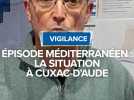 Épisode méditerranéen : La situation à Cuxac-d'Aude