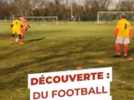 Découverte - "Marcher est plus difficile que courir !" : dans les pas de footballeurs du Loiret qui jouent au ballon rond différemment