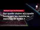 VIDÉO. Multiplex Ligue des Champions : sur quelle chaîne et à quelle heure voir les matchs ce mercredi en direct ?