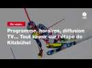 VIDÉO. Ski alpin. Programme, horaires, diffusion TV... Tout savoir sur l'étape de Kitzbühel