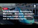 VIDEO. Paris-Bordeaux, Strasbourg-Marseille... En 2026, les trains low-cost Ouigo vont circuler sur de nouvelles lignes