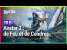[T'AS VU ?] Avatar : de Feu et de Cendres