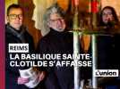 La basilique Sainte-Clotilde de Reims s'affaisse et va devoir subir de gros travaux