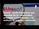 VIDÉO. Urssaf : accès frauduleux aux données de la « déclaration préalable à l'embauche », 12 millions de salariés concernés
