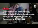 VIDEO. Un concert de soutien au journaliste Christophe Gleizes, détenu en Algérie, prévu au Bataclan le 29 janvier
