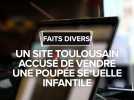 Un site toulousain accusé de vendre une poupée sexuelle infantile