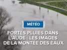 Fortes pluies dans l'Aude : des images de drone de la montée des eaux