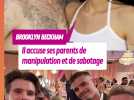 Brooklyn Beckham accuse ses parents de manipulation et de sabotage