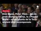 VIDEO. Elon Musk, Peter Thiel... Après avoir soutenu Trump, la « Paypal Mafia » et les géants de la Tech veulent être récompensés
