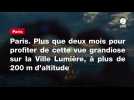 VIDEO. Paris. Plus que deux mois pour profiter de cette vue grandiose sur la Ville Lumière, à plus de 200 m d'altitude