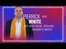 5 minutes pour convaincre : Pierrick White