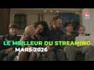 Nos recommandations streaming pour mars 2026