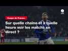 VIDÉO. Coupe de France 1/4 de finale : sur quelle chaîne et à quelle heure voir les matchs en direct ?