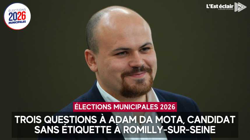 Vidéos : Trois questions à Adam Da Mota, candidat sans étiquette aux ...