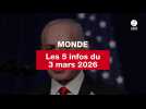 VIDEO. Les 5 infos Monde du 3 mars 2026