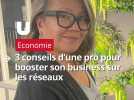 Economie : trois conseils d'une pro pour développer son business sur les réseaux sociaux