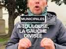 Municipales : À Toulouse, la gauche divisée