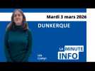 La Minute de l'Info du Phare dunkerquois du mardi 3 mars 2026