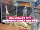 MUNICIPALES 2026 | Les six candidats de Calais ont voté ce dimanche matin