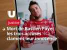 Mort de Bastien Payet. Les trois accusés clament leur innocence