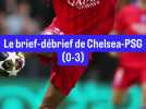 Chelsea - PSG : Le brief-débrief de la qualification parisienne pour les 1/4 de finale de C1