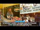 Le Nougat Albert célèbre son centenaire : voici son histoire depuis 1926