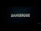 Dangerous (Bande annonce)