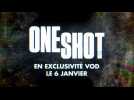 One Shot (Bande annonce)