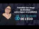 Mardi de l'éco - Travailler son image de décideur : entre impact et crédibilité avec Charlotte Gandouet