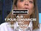 Municipales Albi : 1' pour convaincre avec Marie-Louise At (LDVD)