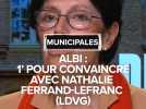 Municipales Albi : 1' pour convaincre avec Nathalie Ferrand-Lefranc (LDVG)