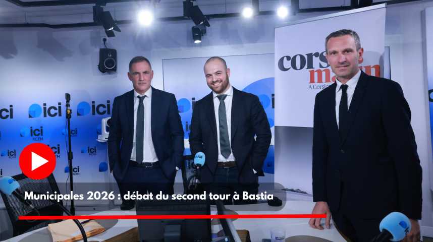 Municipales 2026 à Bastia : lors du débat du second tour, les candidats ...