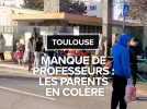 Toulouse : manque de professeurs et parents en colère