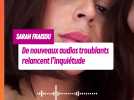 « Je n'en peux plus » : Sarah Fraisou dévoile de nouveaux audios alarmants