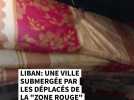Liban: une ville submergée par les déplacés de la "zone rouge"