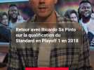 Retour avec Ricardo Sa Pinto sur la qualification du Standard en Playoffs 1 en 2018