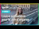 [Tu SAVAIS ?] Louise se mobilise pour le don d'organes
