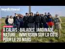 PRINTEMPS | À Calais : balades, jardinage, nature... immersion sur la côte pour le 20 mars