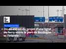 Où en est-on du projet d'une ligne de ferry entre le port de Boulogne et l'Irlande ?
