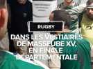 Rugby : dans les vestiaires de Masseuble XV, en finale départementale