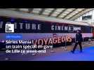 Séries Mania : un train spécial en gare de Lille