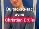 Du tac-au-tac avec Christian Brüls