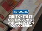 Des tickets et des souvenirs : une collection 100% Corida