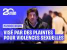 Patrick Bruel visé par deux plaintes pour agression sexuelle, viol et tentative de viol