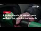 VIDEO. L'Italie adopte un décret pour réduire les prix des carburants